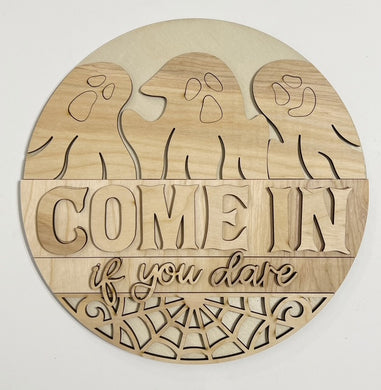 Come In If You Dare Triple Spooky Halloween Ghosts Round Doorhanger