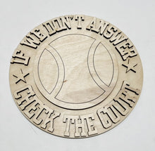 If We Don't Answer Check the Court Tennis Ball Round Doorhanger