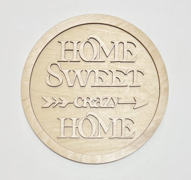 Home Sweet Crazy Home Arrow Round Doorhanger