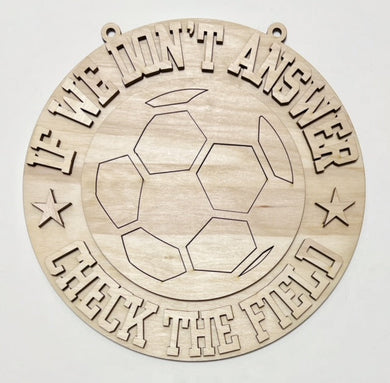 If We Don't Answer Check the Field Soccer Round Doorhanger