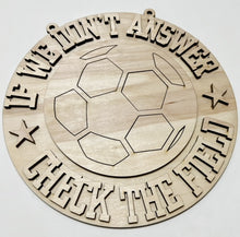 If We Don't Answer Check the Field Soccer Round Doorhanger
