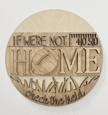 If We're Not Home Check the Field Football Fall Round Doorhanger
