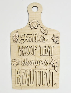 Fall Is Proof That Change Is Beautiful Falling Leaves Breadboard Doorhanger