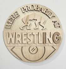 We're Probably At Wrestling Round Doorhanger