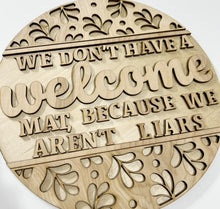 We Don't Have a Welcome Mat Because We Aren't Liars Floral Round Doorhanger