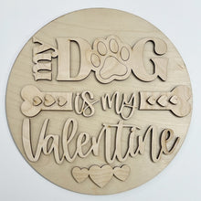 My Dog Is My Valentine Round Doorhanger 12"