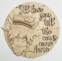 I'll Love You Till the Cows Come Home Valentine Round Doorhanger 12"