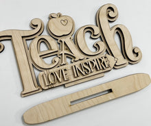 Teach Love Inspire Standing Shelf Sitter