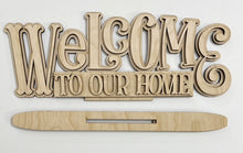 Welcome To Our Home Standing Shelf Sitter 12.5"