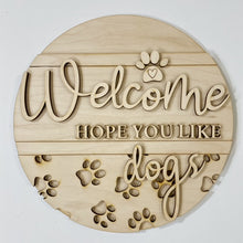 Welcome Hope You Like Dogs Pawprint Round