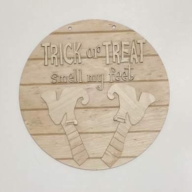 Trick or Treat Smell My Feet Witches Halloween Round Doorhanger