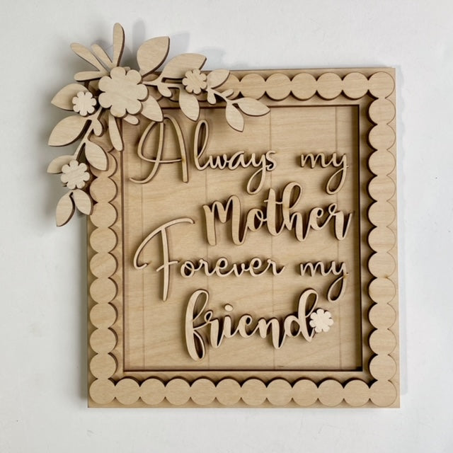 Always My Mother Forever My Friend Mother's Day Floral Multi-Layered Shelf Sitter