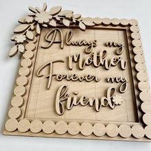 Always My Mother Forever My Friend Mother's Day Floral Multi-Layered Shelf Sitter