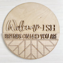 Welcome-Ish Depends On Who You Are Quilt Pattern Round Doorhanger