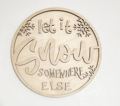 Let It Snow Somewhere Else Doorhanger
